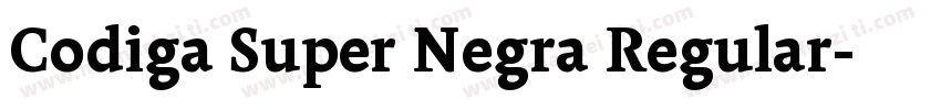Codiga Super Negra Regular字体转换